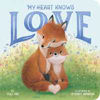 My Heart Knows Love （Board Book）