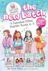 4 Cupcake-Filled Chapter Books in 1! : Emily's Cupcake Magic!; Natalie's Double Trouble; Ren's One-of-a-Kind Cupcakes; Alana's Cupcake Garden (Cupcake Diaries: The New Batch)