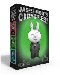 Jasper Rabbit's Creepy Tales! (Chapter Book Boxed Set) : Troubling Tonsils!; Unsettling Salad!; Yarn Is Everything! (Jasper Rabbit's Creepy Tales!)