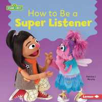How to Be a Super Listener (Building Relationships with Sesame Street (R)) （Library Binding）