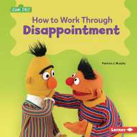 How to Work through Disappointment (Building Relationships with Sesame Street (R)) （Library Binding）