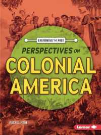 Perspectives on Colonial America (Examining the Past)