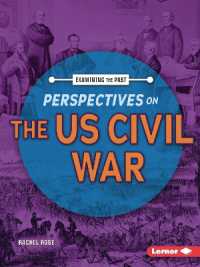 Perspectives on the US Civil War (Examining the Past)