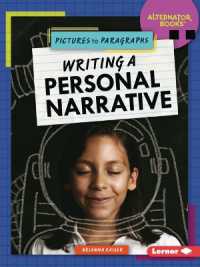 Writing a Personal Narrative (Pictures to Paragraphs (Alternator Books ))