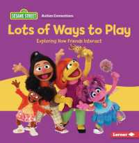 Lots of Ways to Play : Exploring How Friends Interact (Sesame Street Autism Connections)