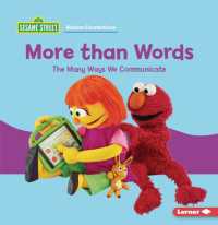 More than Words : The Many Ways We Communicate (Sesame Street Autism Connections)