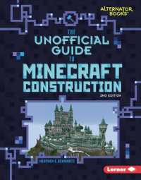 The Unofficial Guide to Minecraft Construction, 2nd Edition (My Minecraft Second Editions (Alternator Books )) （2ND Library Binding）