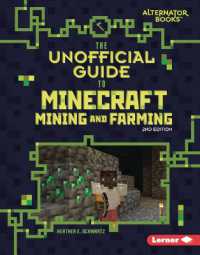 The Unofficial Guide to Minecraft Mining and Farming, 2nd Edition (My Minecraft Second Editions (Alternator Books )) （2ND Library Binding）