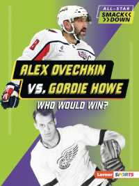 Alex Ovechkin vs. Gordie Howe : Who Would Win? (All-star Smackdown (Lerner Sports))
