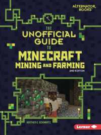 The Unofficial Guide to Minecraft Mining and Farming, 2nd Edition (My Minecraft Second Editions (Alternator Books )) （2ND）