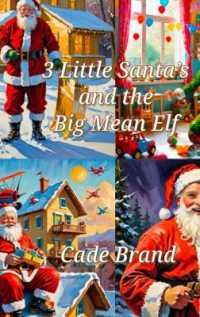 3 Little Santa's and the Big Mean Elf (The Whimsical World of the Three Littles)