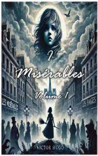 I Misérables : Volume 1 (I Misérables)