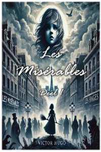 Les Misérables : Deel 1 (Les Misérables)