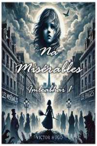 Na Misérables : Imleabhar 1 (Na Misérables)