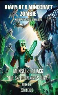 The Skeleton King's Fury : Monsters Attack (Diary of a Minecraft Zombie)