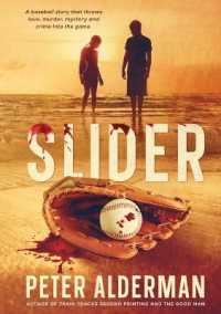Slider : A baseball story that throws love, murder, drugs and corruption into the game.