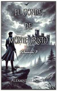 El Conde de Monte Cristo : Volumen 3 (El Conde de Monte Cristo)