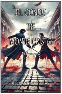 El Conde de Monte Cristo : Volumen 5 (El Conde de Monte Cristo)