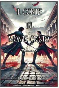 Il Conte di Monte Cristo : Volume 5 (Il Conte Di Monte Cristo)