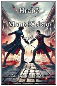 Hrabě Monte Cristo : Svazek 5 (Hrabě Monte Cristo)