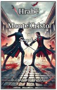Hrabě Monte Cristo : Svazek 5 (Hrabě Monte Cristo)