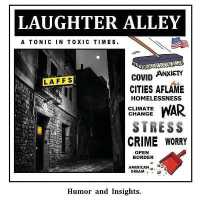 Laughter Alley : A Tonic in Toxic Times