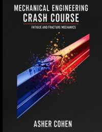 Mechanical Engineering Crash Course - Fatigue and Fracture Mechanics : Essential Concepts, Proven Problem-Solving Strategies & Real-World Applications in Fatigue and Fracture Mechanics for Mechanical Engineers (Mechanical Engineering Crash Course)