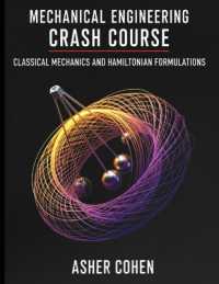 Mechanical Engineering Crash Course - Classical Mechanics and Hamiltonian Formulations : Master Classical & Hamiltonian Mechanics Fast - 44 Stand-Alone Chapters, 400+ Practice Problems & Real-World Mechanical Engineering Applications (Mechanical Engi