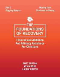 The Foundations of Recovery from Sexual Addiction and Intimacy Avoidance for Christians: Part 2 - Digging Deeper