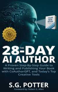 The 28-Day AI Author : A Proven Step-By-Step Guide to Writing and Publishing Your Book with CoAuthorGPT, and Today's Top Creative Tools