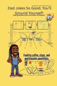 Dad Jokes So Good, You'll Ground Yourself!(And Question Your Own Sense of Humor) (Color Edition) （Color）