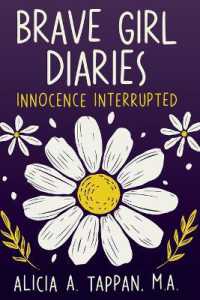 Brave Girl Diaries : Innocence Interrupted: Innocence Interrupted