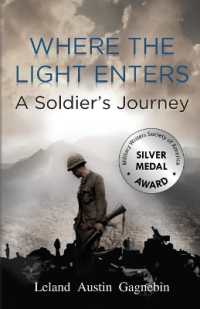 Where the Light Enters, a Soldier's Journey