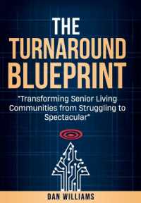 The Turnaround Blueprint : Transforming Senior Living Communities from Struggling to Spectacular
