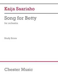 Saariaho: Song for Betty for Orchestra Study Score
