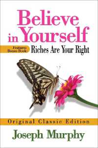 Believe in Yourself Features Bonus Book: Riches Are Your Right : Original Classic Edition