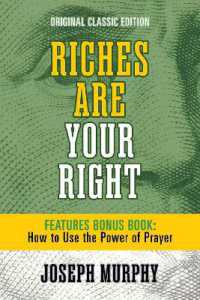 Riches Are Your Right Features Bonus Book How to Use the Power of Prayer : Original Classic Edition