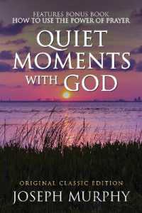 Quiet Moments with God Features Bonus Book: How to Use the Power of Prayer : Original Classic Edition