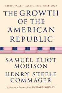 The Growth of the American Republic : Original Classic 1930 Edition