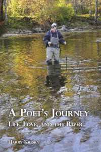 A Poet's Journey : Life, Love, and the River