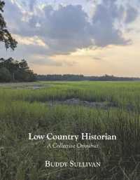 Low Country Historian : A Collective Omnibus