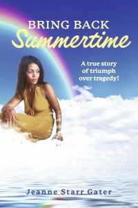 Bring Back Summertime : 'A true story of triumph over tragedy!'