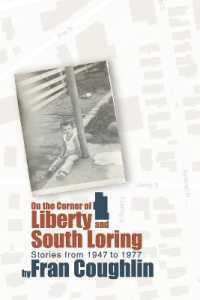 On the Corner of Liberty and South Loring : Stories from 1947 to 1977