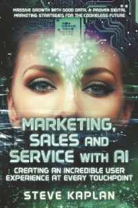 Marketing, Sales and Service with AI : Creating an Incredible User Experience at Every Touchpoint