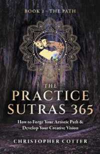 The Practice Sutras 365 Book 1 - the Path : How to Forge Your Artistic Path & Develop Your Creative Vision (The Practice Sutras 365)