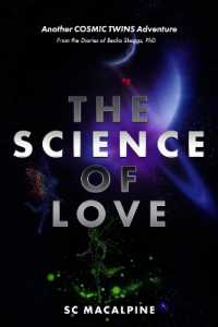 The Science of Love (Book 2) : from the Diaries of Becka Skaggs, PhD (Cosmic Twins Discover:)
