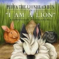 Puffa the Lionhead Bun in 'I Am a Lion' : Book 1 (Puffa the Lionhead Bun)