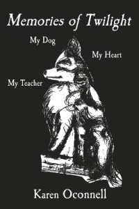 Memories of Twilight : My Dog, My Heart, My Teacher