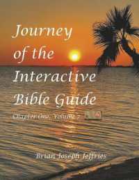 Journey of the Interactive Bible Guide : Book 1 (Chapter One, Volume 7)