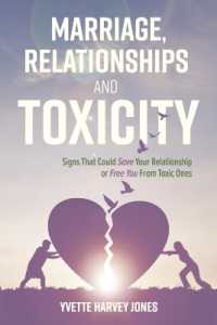 Marriage, Relationships and Toxicity : Signs That Could Save Your Relationship or Free You from Toxic Ones